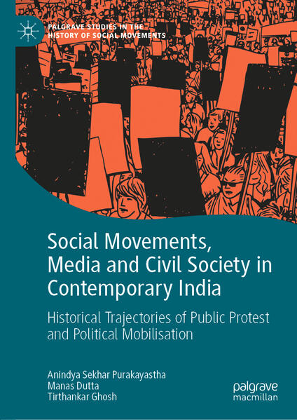 Social Movements, Media and Civil Society in Contemporary India | Anindya Sekhar Purakayastha, Manas Dutta, Tirthankar Ghosh