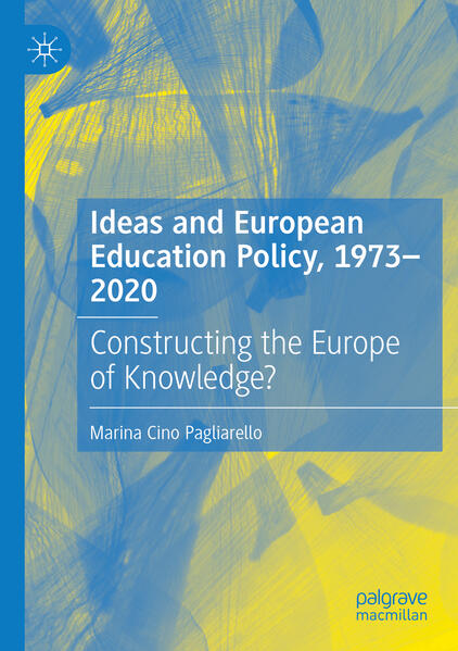 Ideas and European Education Policy, 1973-2020 | Marina Cino Pagliarello