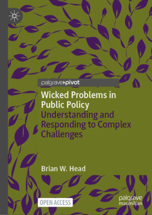 Wicked Problems in Public Policy | Brian W. Head