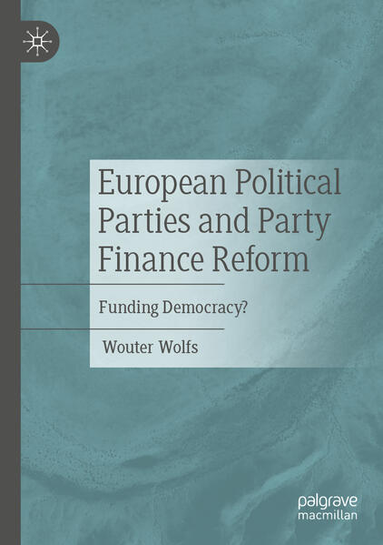 European Political Parties and Party Finance Reform | Wouter Wolfs