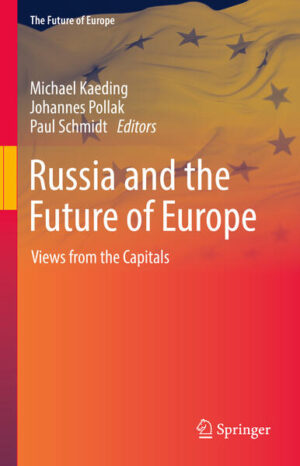Russia and the Future of Europe | Michael Kaeding, Johannes Pollak, Paul Schmidt