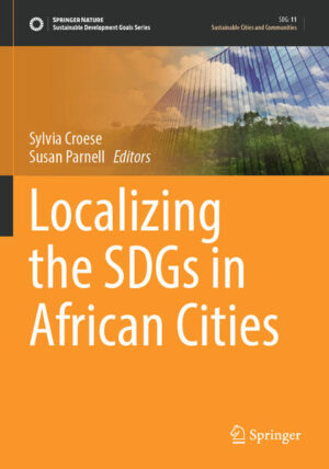 Localizing the SDGs in African Cities | Sylvia Croese, Susan Parnell