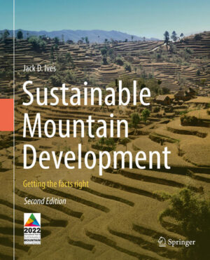 Sustainable Mountain Development | Jack D. Ives