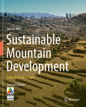 Sustainable Mountain Development | Jack D. Ives