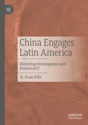 China Engages Latin America | R. Evan Ellis