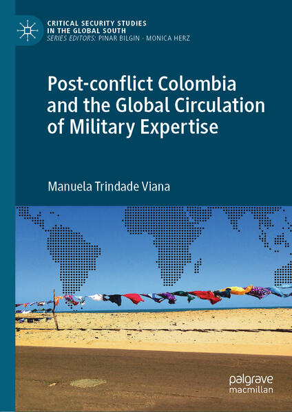 Post-conflict Colombia and the Global Circulation of Military Expertise | Manuela Trindade Viana