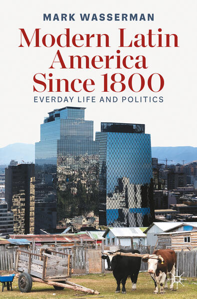 Modern Latin America Since 1800 | Mark Wasserman