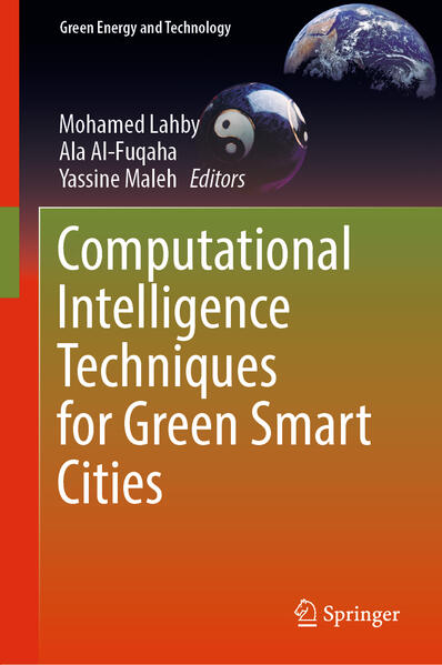 Computational Intelligence Techniques for Green Smart Cities | Mohamed Lahby, Ala Al-Fuqaha, Yassine Maleh