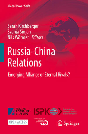 Russia-China Relations | Sarah Kirchberger, Svenja Sinjen, Nils Wörmer