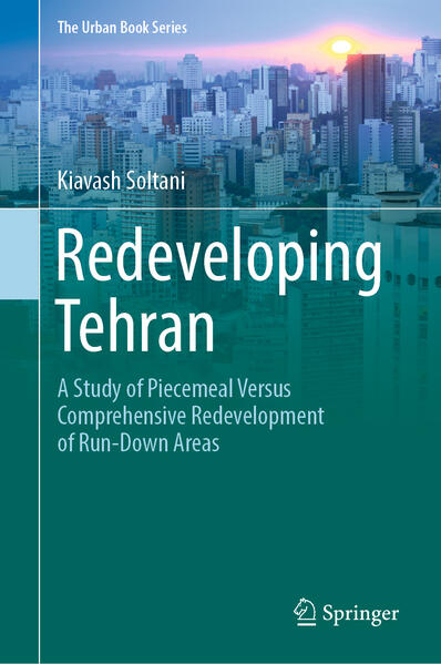 Redeveloping Tehran | Kiavash Soltani