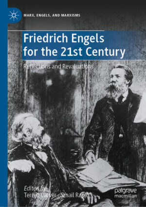 Friedrich Engels for the 21st Century | Terrell Carver, Smail Rapic