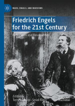 Friedrich Engels for the 21st Century | Terrell Carver, Smail Rapic