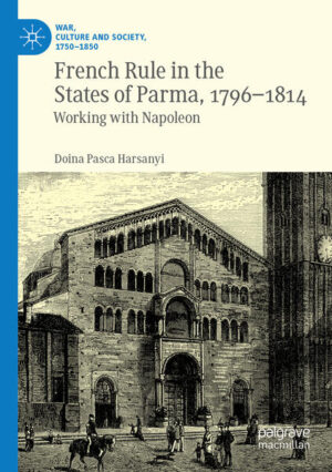 French Rule in the States of Parma, 1796-1814 | Doina Pasca Harsanyi