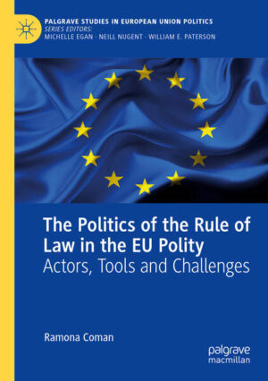 The Politics of the Rule of Law in the EU Polity | Ramona Coman
