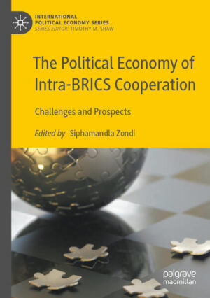 The Political Economy of Intra-BRICS Cooperation | Siphamandla Zondi