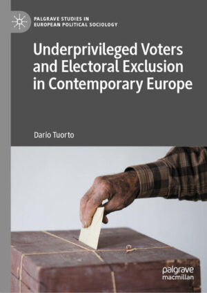 Underprivileged Voters and Electoral Exclusion in Contemporary Europe | Dario Tuorto