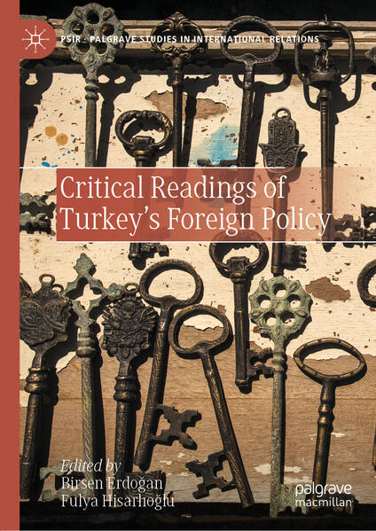 Critical Readings of Turkey’s Foreign Policy | Birsen Erdoğan, Fulya Hisarlıoğlu