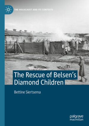 The Rescue of Belsen’s Diamond Children | Bettine Siertsema