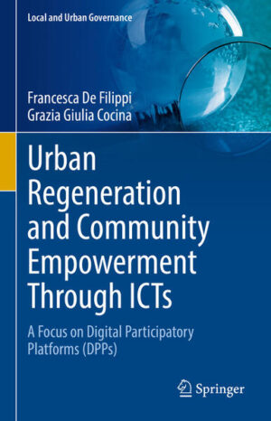 Urban Regeneration and Community Empowerment Through ICTs | Francesca De Filippi, Grazia Giulia Cocina