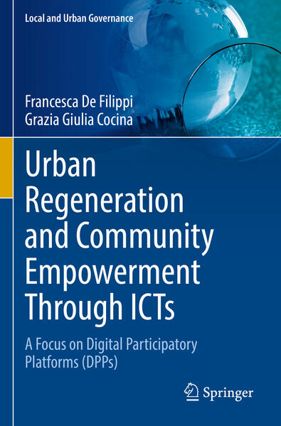 Urban Regeneration and Community Empowerment Through ICTs | Francesca De Filippi, Grazia Giulia Cocina