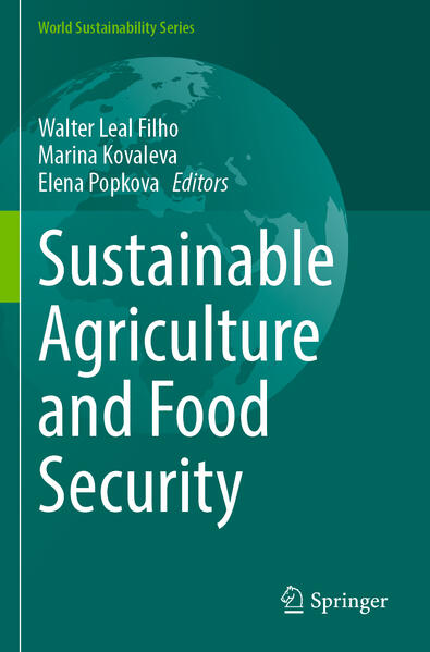 Sustainable Agriculture and Food Security | Walter Leal Filho, Marina Kovaleva, Elena Popkova