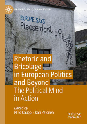 Rhetoric and Bricolage in European Politics and Beyond | Niilo Kauppi, Kari Palonen