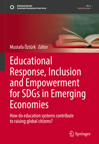 Educational Response, Inclusion and Empowerment for SDGs in Emerging Economies | Mustafa Öztürk