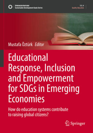 Educational Response, Inclusion and Empowerment for SDGs in Emerging Economies | Mustafa Öztürk
