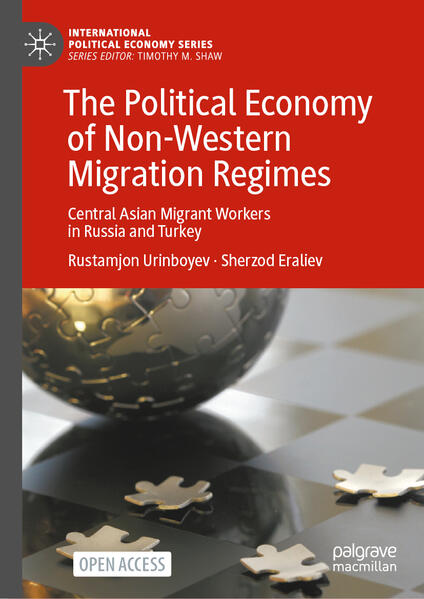 The Political Economy of Non-Western Migration Regimes | Rustamjon Urinboyev, Sherzod Eraliev