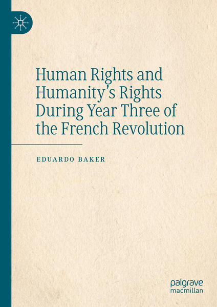 Human Rights and Humanity’s Rights During Year Three of the French Revolution | Eduardo Baker