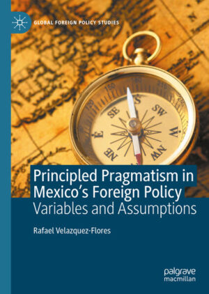 Principled Pragmatism in Mexico's Foreign Policy | Rafael Velazquez-Flores