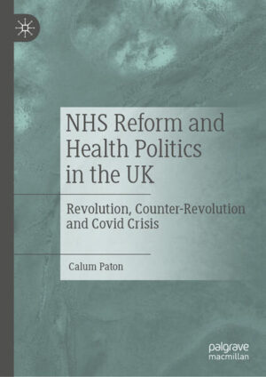 NHS Reform and Health Politics in the UK | Calum Paton