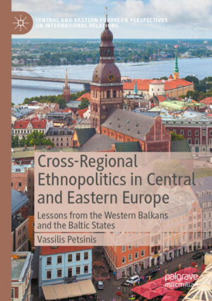 Cross-Regional Ethnopolitics in Central and Eastern Europe | Vassilis Petsinis
