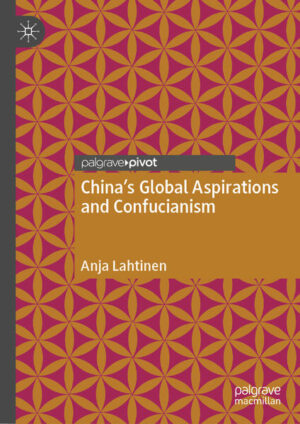 China's Global Aspirations and Confucianism | Anja Lahtinen