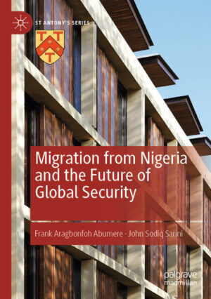 Migration from Nigeria and the Future of Global Security | Frank Aragbonfoh Abumere, John Sodiq Sanni