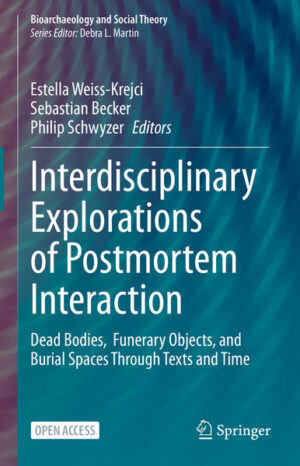 Interdisciplinary Explorations of Postmortem Interaction | Estella Weiss-Krejci, Sebastian Becker, Philip Schwyzer