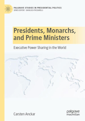 Presidents, Monarchs, and Prime Ministers | Carsten Anckar