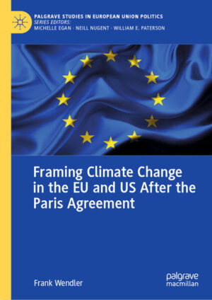 Framing Climate Change in the EU and US After the Paris Agreement | Frank Wendler