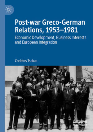 Post-war Greco-German Relations, 1953-1981 | Christos Tsakas