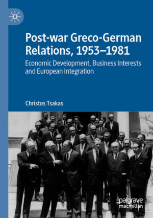 Post-war Greco-German Relations, 1953-1981 | Christos Tsakas