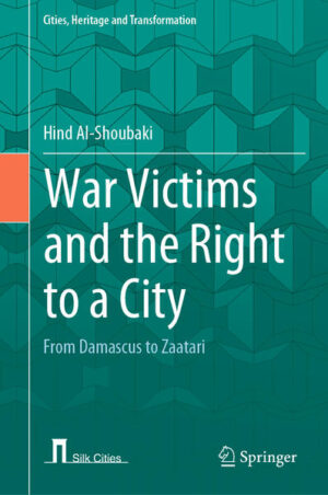 War Victims and the Right to a City | Hind Al-Shoubaki