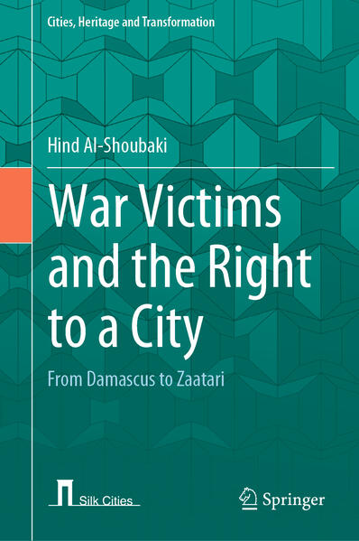 War Victims and the Right to a City | Hind Al-Shoubaki