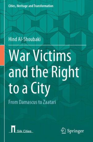 War Victims and the Right to a City | Hind Al-Shoubaki