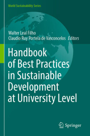 Handbook of Best Practices in Sustainable Development at University Level | Walter Leal Filho, Claudio Ruy Portela de Vasconcelos