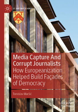 Media Capture And Corrupt Journalists | Tomislav Maršić