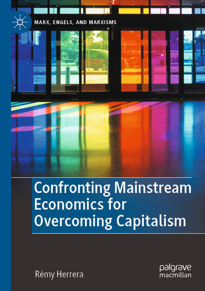 Confronting Mainstream Economics for Overcoming Capitalism | Rémy Herrera