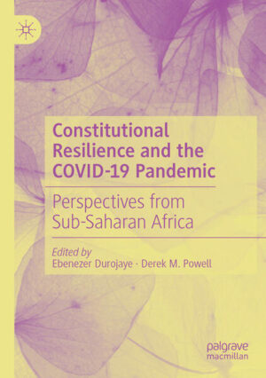 Constitutional Resilience and the COVID-19 Pandemic | Ebenezer Durojaye, Derek M. Powell
