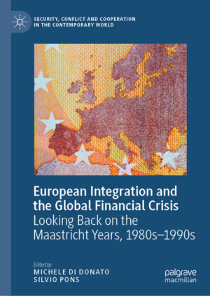 European Integration and the Global Financial Crisis | Michele Di Donato, Silvio Pons