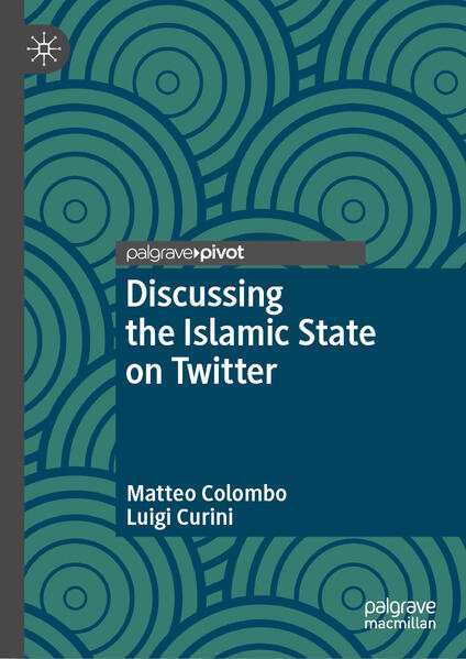 Discussing the Islamic State on Twitter | Matteo Colombo, Luigi Curini