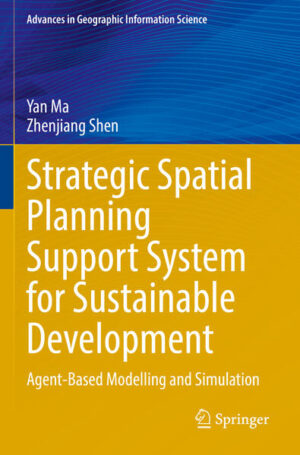Strategic Spatial Planning Support System for Sustainable Development | Yan Ma, Zhenjiang Shen